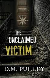 The Unclaimed Victim by D. M. Pulley Paperback Book