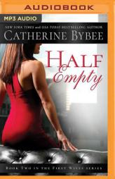 Half Empty (First Wives Series) by Catherine Bybee Paperback Book