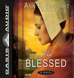 The Blessed by Ann H. Gabhart Paperback Book