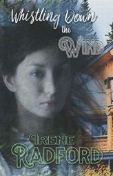 Whistling Down the Wind: Whistling River Lodge Mysteries #1 by Irene Radford Paperback Book