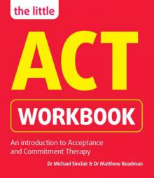 The Little ACT Workbook by Michael Sinclair Paperback Book