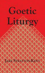 Goetic Liturgy by Jake Stratton-Kent Paperback Book