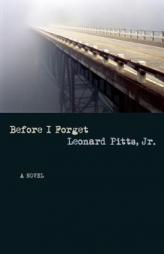 Before I Forget by Leonard Pitts Paperback Book