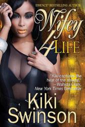 Wifey 4 Life by Kiki Swinson Paperback Book