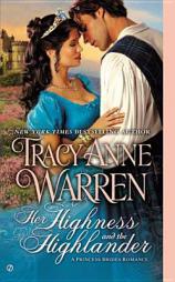 Her Highness and the Highlander: A Princess Brides Romance by Tracy Anne Warren Paperback Book