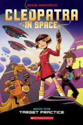 Cleopatra in Space #1: Target Practice by Mike Maihack Paperback Book