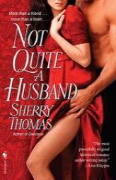 Not Quite a Husband by Sherry Thomas Paperback Book