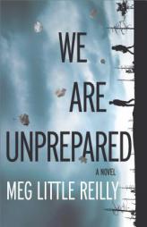 We Are Unprepared by Meg Little Reilly Paperback Book