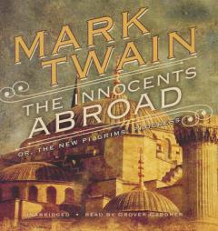 The Innocents Abroad: The New Pilgrims' Progress by Mark Twain Paperback Book