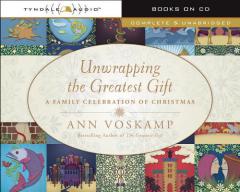Unwrapping the Greatest Gift: A Family Celebration of Christmas by Ann Voskamp Paperback Book