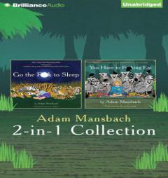Adam Mansbach  - Go the F**k to Sleep and You Have to F**king Eat 2-in-1 Collection by Adam Mansbach Paperback Book