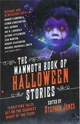 The Mammoth Book of Halloween Stories: Terrifying Tales Set on the Scariest Night of the Year! by Stephen Jones Paperback Book