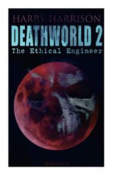 Deathworld 2: The Ethical Engineer (Illustrated): Deathworld Series by Harry Harrison Paperback Book