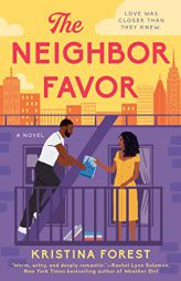 The Neighbor Favor by Kristina Forest Paperback Book