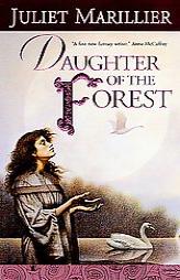 Daughter of the Forest (The Sevenwaters Trilogy, Book 1) by Juliet Marillier Paperback Book
