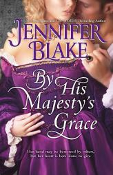 By His Majesty's Grace by Jennifer Blake Paperback Book