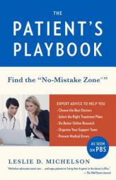 The Patient's Playbook: How to Save Your Life and the Lives of Those You Love by Leslie Michelson Paperback Book