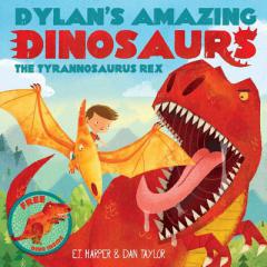 Dylan's Amazing Dinosaur: The Tyrannosaurus Rex: With Pull-Out, Pop-Up Dinosaur Inside! (Dylan's Amazing Dinosaurs) by E. T. Harper Paperback Book