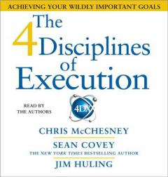 The 4 Disciplines of Execution: How to Realize Your Most Wildly Important Goals by Sean Covey Paperback Book