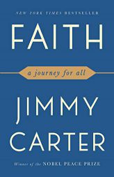 Faith: A Journey for All by Jimmy Carter Paperback Book