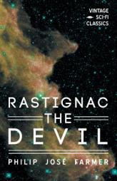 Rastignac the Devil by Philip Jose Farmer Paperback Book