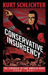 Conservative Insurgency by Kurt Schlichter Paperback Book
