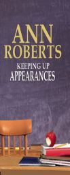 Keeping Up Appearances by Ann Roberts Paperback Book
