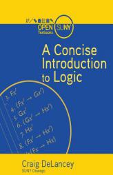 A Concise Introduction to Logic by Craig Delancey Paperback Book