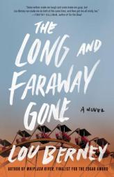 The Long and Faraway Gone by Lou Berney Paperback Book
