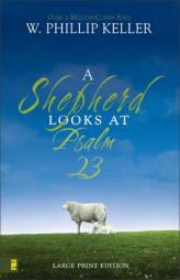 A Shepherd Looks at Psalm 23 by W. Phillip Keller Paperback Book