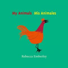 Mis Animales = My Animals by Rebecca Emberley Paperback Book