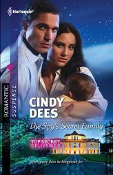 The Spy's Secret Family (Harlequin Romantic Suspense) by Cindy Dees Paperback Book