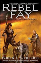 Rebel Fay by Barb Hendee Paperback Book