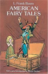 American Fairy Tales by L. Frank Baum Paperback Book