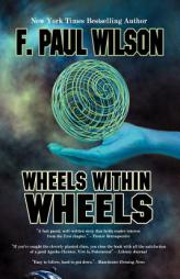Wheels Within Wheels by F. Paul Wilson Paperback Book