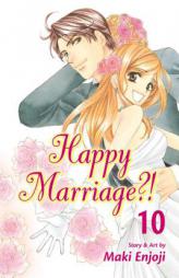 Happy Marriage?!, Vol. 10 by Maki Enjoji Paperback Book