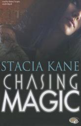 Chasing Magic (Chess Putnam series: Downside Ghosts, Book 5) by Stacia Kane Paperback Book