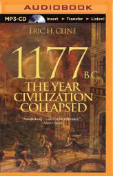 1177 B.C.: The Year Civilization Collapsed by Eric H. Cline Paperback Book