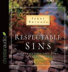 Respectable Sins: Confronting the Sins We Tolerate by Jerry Bridges Paperback Book