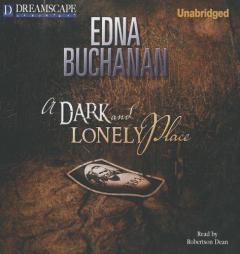 A Dark and Lonely Place by Edna Buchanan Paperback Book