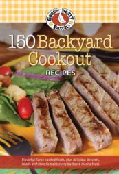 150 Backyard Cookout Recipes by Gooseberry Patch Paperback Book