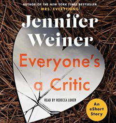 Everyone's A Critic by Jennifer Weiner Paperback Book