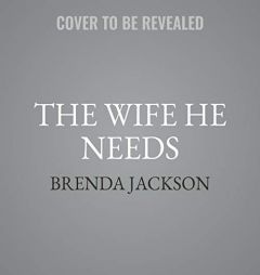 The Wife He Needs (The Westmoreland Legacy: The Outlaws Series) (Westmoreland Legacy: The Outlaws Series, 1) by Brenda Jackson Paperback Book