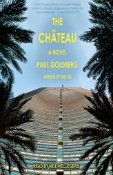 The Château by Paul Goldberg Paperback Book