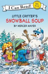 Little Critter: Snowball Soup (My First I Can Read) by Mercer Mayer Paperback Book