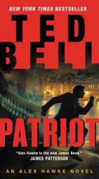 Patriot: An Alex Hawke Novel by Ted Bell Paperback Book
