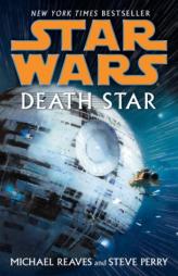 Star Wars: Death Star (Star  Wars) by Steve Perry Paperback Book