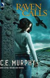 Raven Calls (The Walker Papers) by C. E. Murphy Paperback Book