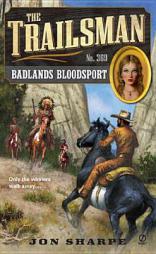 The Trailsman #369: Badlands Bloodsport by Jon Sharpe Paperback Book