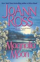 Magnolia Moon (Ross, Joann. Callahan Brothers Trilogy, 3.) by Joann Ross Paperback Book